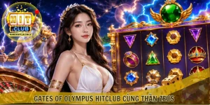 Gates of Olympus HITCLUB cùng thần Zeus
